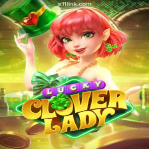 LuckyCloverLady: The Newest Sensation in Online Slots on S11.com